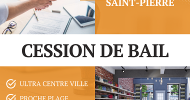 cession de droit au bail - ultra centre de saint-pierre